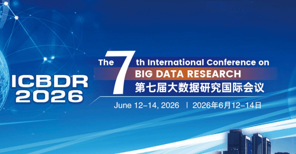 2026 The 7th International Conference on Big Data Research (ICBDR 2026)