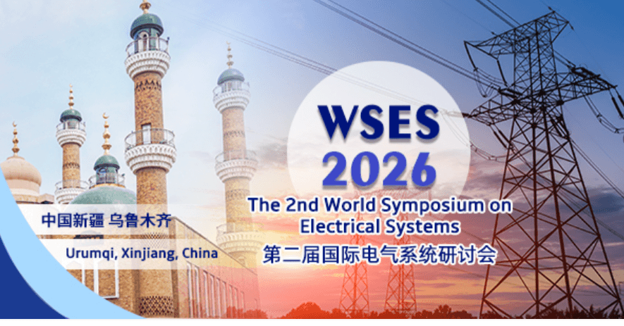 2026 The 2nd World Symposium on Electrical Systems (WSES 2026)