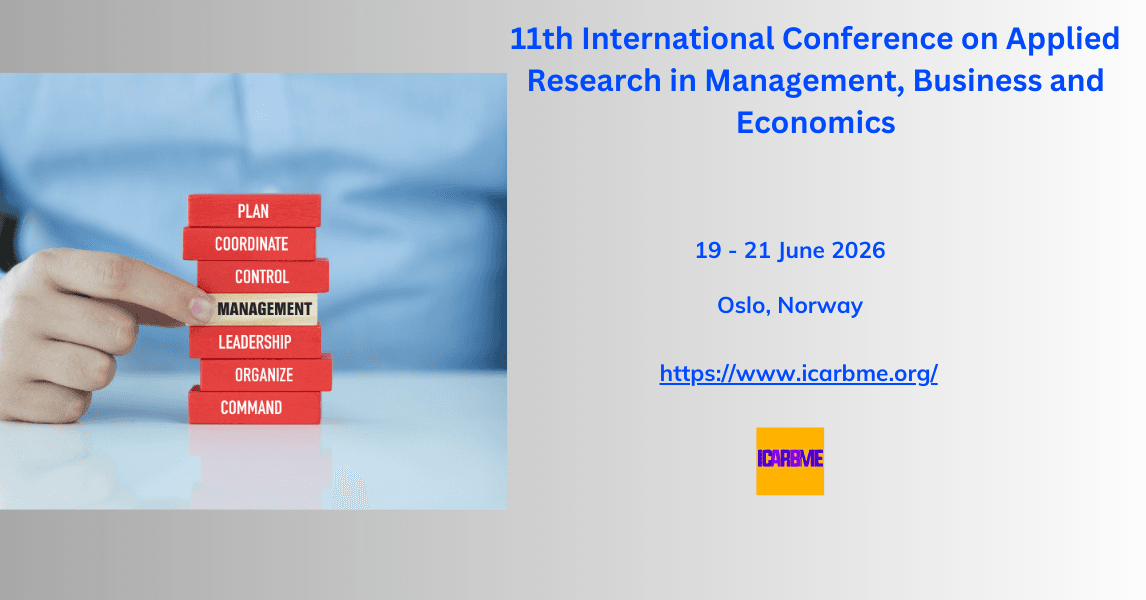 11th International Conference on Applied Research in Management, Business and Economics