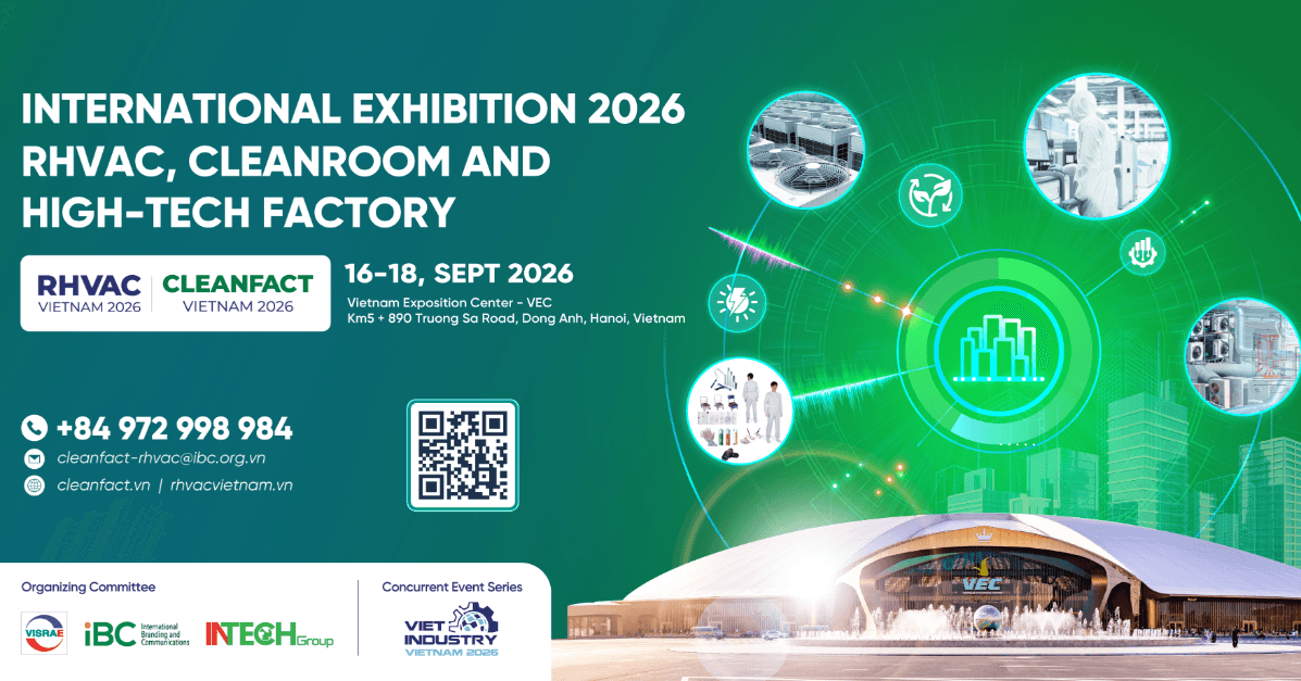 CLEANFACT & RHVAC VIETNAM 2026 – INTERNATIONAL EXHIBITION ON RHVAC, CLEANROOMS AND HIGH-TECH ENGINEERING SYSTEMS