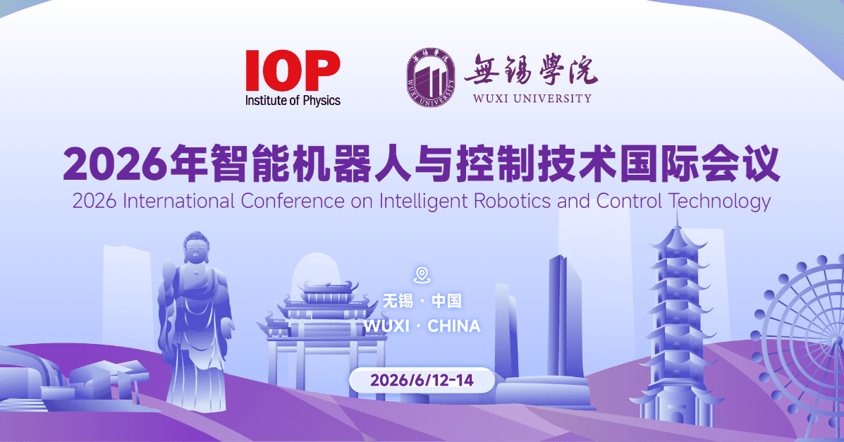 2026 International Conference on Intelligent Robotics and Control Technology (CIRCT 2026)
