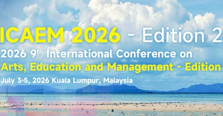 2026 9th International Conference on Arts, Education and Management (ICAEM 2026)-Edition 2